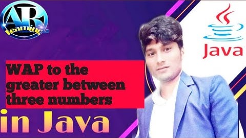 Java program | Find Largest Number among Three Numbers Part (7 in hindi) #Arlearning_Aaditey_raaz