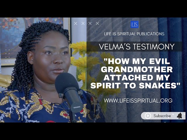 LIFE IS SPIRITUAL PRESENTS: HOW MY EVIL GRANDMOTHER ATTACHED MY SPIRIT TO SNAKES -VELMA'S TESTIMONY class=