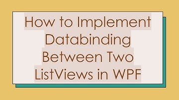How to Implement Databinding Between Two ListViews in WPF