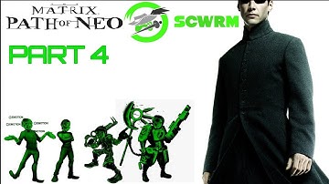SCWRM Plays The Matrix: Path Of Neo Part 4 - Turn the Lights On, Please