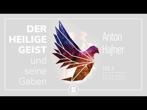 Die Gabe des Glaubens - Anton Hafner - 15.05.2022