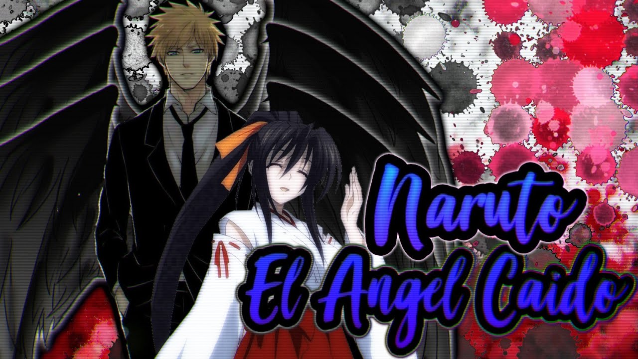 Naruto El ngel Ca do 1 NarutoXAkeno YouTube
