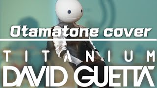 Otamatonium ( David Guetta - Titanium otamatone cover)