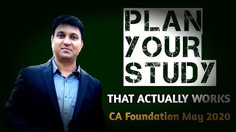 PLAN YOUR STUDY That ACTUALLY WORKS l CA Foundation May 2020 l CTC Classes