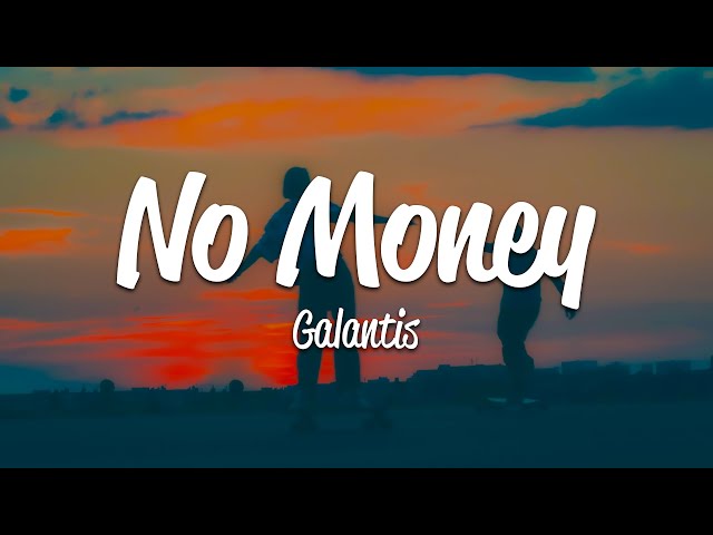 Galantis - No Money (Lyrics) class=