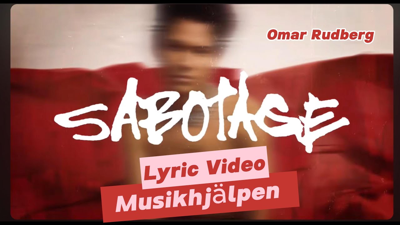 Omar Rudberg- Sabotage Lyric Video (Live from Musikhjälpen 2024)