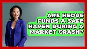 Are Hedge Funds A Safe Haven During A Market Crash? - Your Guide to Budgeting
