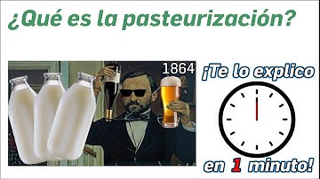 88.- ¿Qué es la pasteurización? - ¡Te lo Explico en Un Minuto!