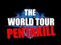 The World Tour Pentakill