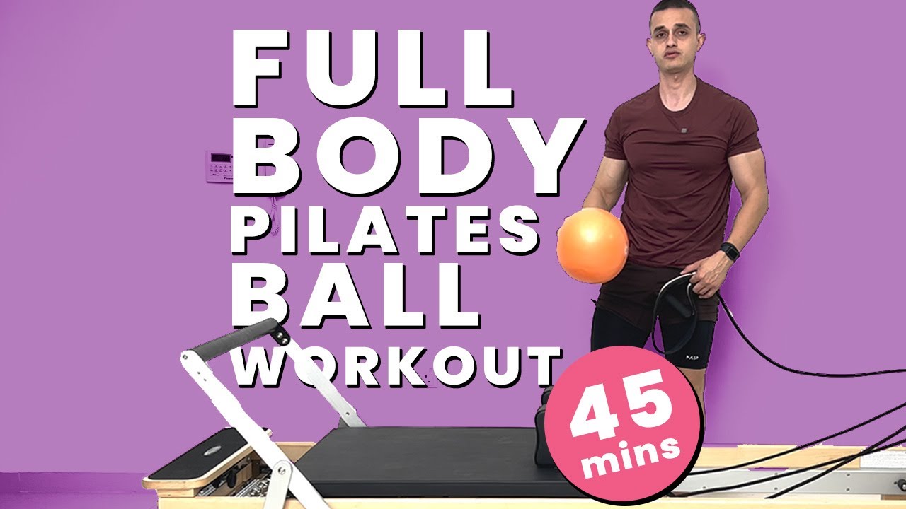 45 MINS FULL BODY Reformer Pilates Ball Workout