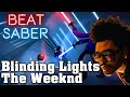 Beat Saber - Blinding Lights - The Weeknd (Custom Song)