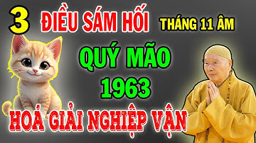 QUÝ MÃO 1963 – 3 Điều Phải Sám Hối Trước Rằm Tháng 11 Âm Kẻo Lỡ Thời Điểm Đổi Vận Giàu Có!