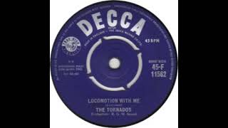 THE TORNADOS - LOCOMOTION WITH ME - STEREO MIX