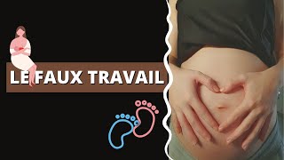 LE FAUX TRAVAIL, POCHE FISSURE CONTRACTIONS DECOLLEMENT DES MEMBRANES ( JE VOUS DIT TOUT  )