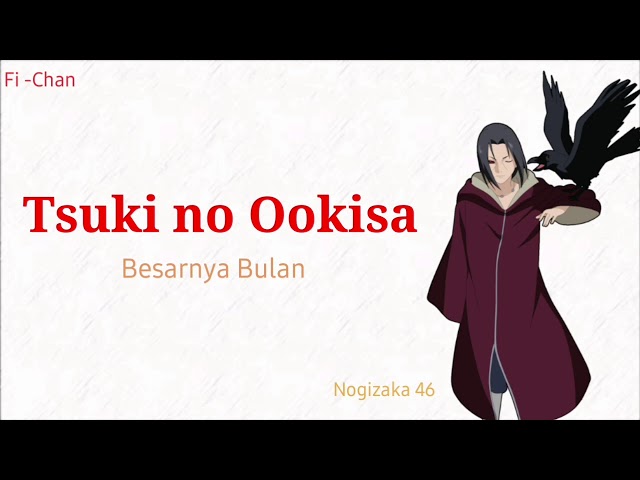 Tsuki no Ookisa - Nogizaka46 | Naruto Shippuden OP 14 Full Song [ Lirik Terjemahan Indonesia ] class=