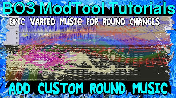 HOW TO ADD CUSTOM ROUND CHANGE SOUNDS FOR CUSTOM ZOMBIES BLACK OPS 3 MOD TOOLS TUTORIAL
