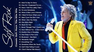 Rod Stewart, Air Supply, Bee Gees, Elton John, Phil Collin, Lobo | Soft Rock Best Songs Of All Time