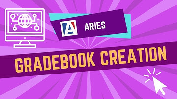 Aries Gradebook Creation