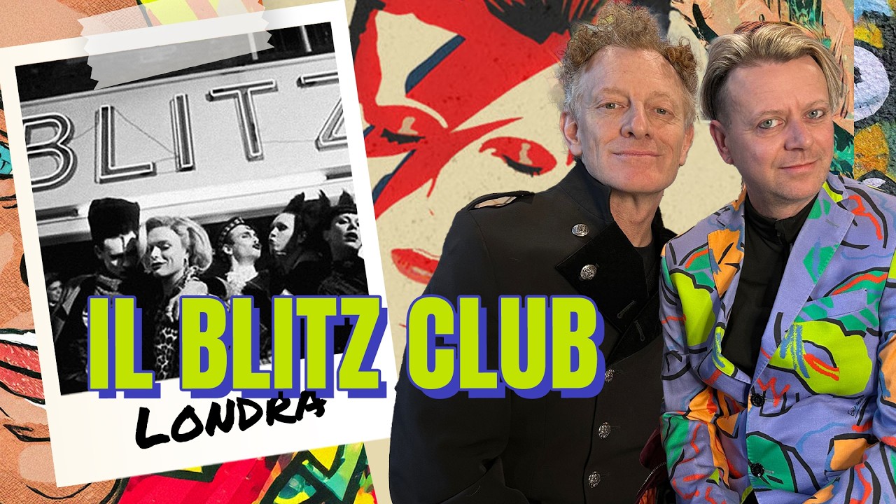 BLITZ - il club trasgressivo di David Bowie, Spandau Ballet, Boy George…