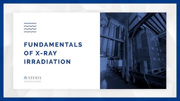 Fundamentals of X-ray Irradiation Processing | STERIS AST TechTalk