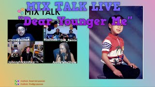 MIX TALK LIVE - Episode 13 - Dear Younger Me - Retro Podcast - Nostalgia