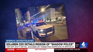 Solaren CEO details mission of accused ‘shadow police’ force in downtown Nashville