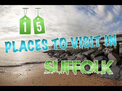 Top 15 Places To Visit In Suffolk, England