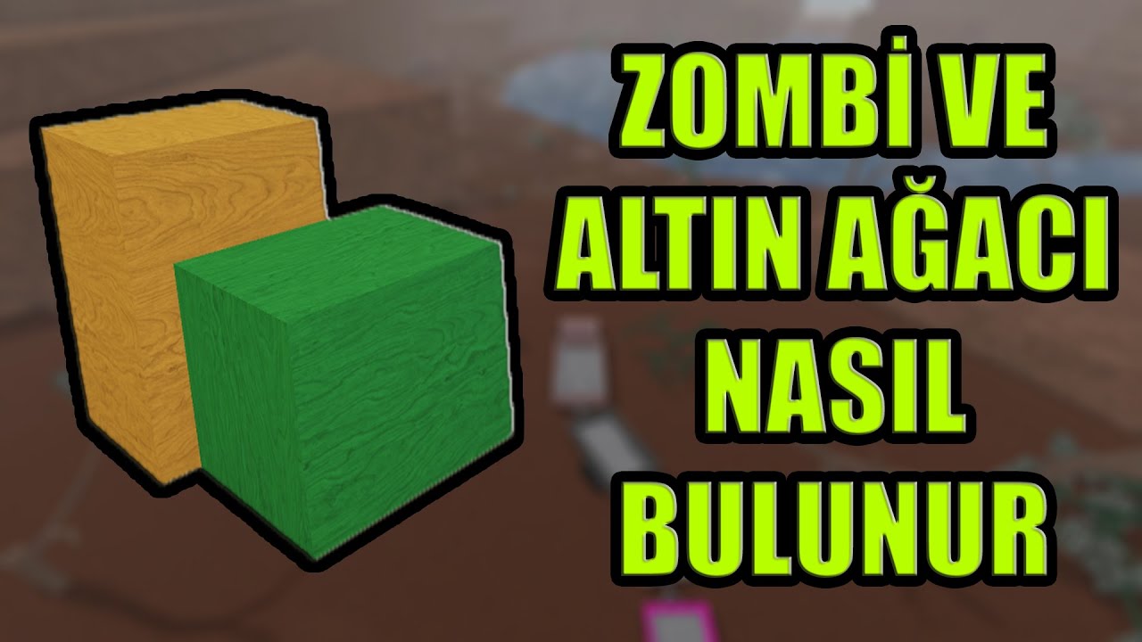 ROBLOX ZOMBİ VE ALTIN AĞACI NASIL BULUNUR | LUMBER TYCOON 2