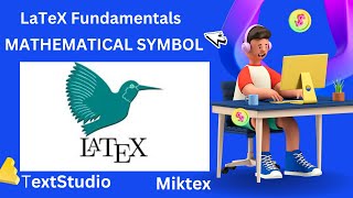 LaTeX Fundamentals ( Mathematical Symbols)