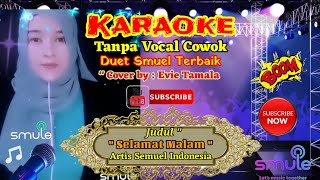 Selamat Malam - Karaoke Semuel Duet Tanpa Vokal Cowok