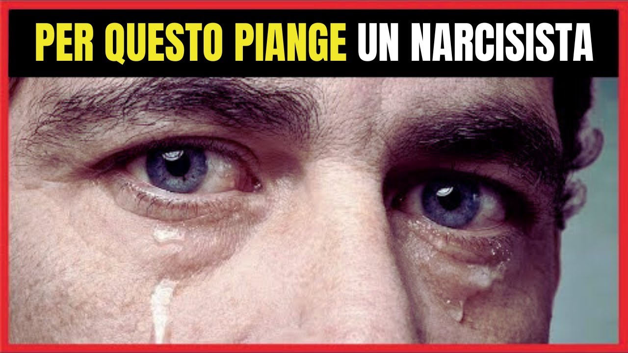 4 RAGIONI per cui i NARCISISTI PIANGONO 😭