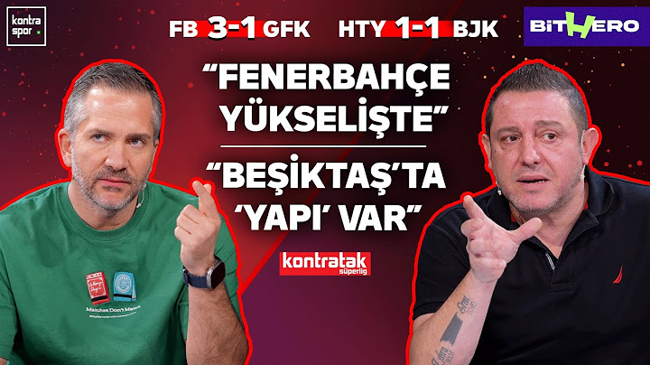 CANLI | Fenerbahçe-Gaziantep FK & Hatayspor-Beşiktaş Maç Sonu | Nihat Kahveci, Nebil Evren