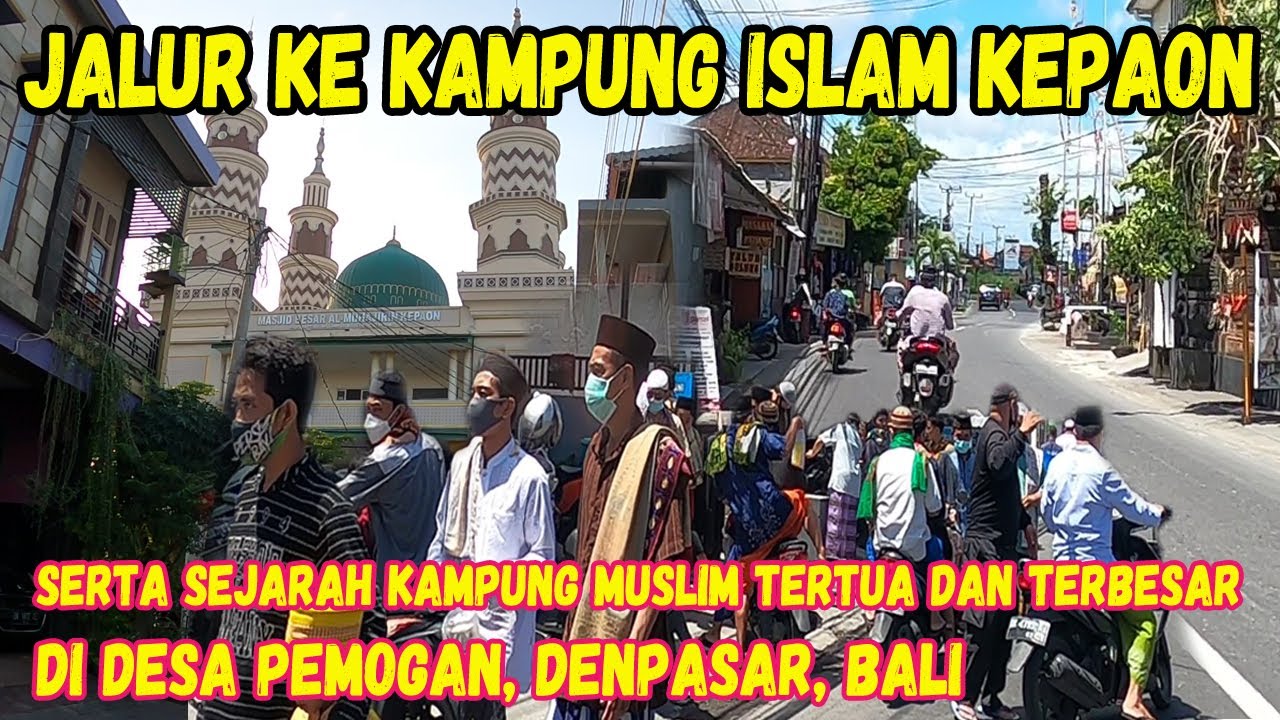 Jalur ke Kampung Islam Kepaon, Desa Pemogan, Denpasar Bali #KisahKampungIslamTertua&TerbesarDiBali