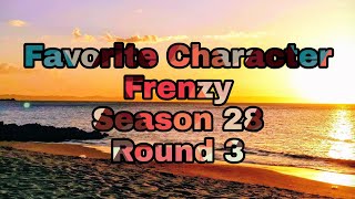 Favorite Character Frenzy Season 28 Round 3 Feat. Cenabull