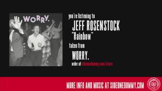 Miniatura de vídeo de "Jeff Rosenstock - Rainbow (Official Audio)"