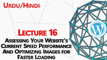 Lecture 16 - Assessing Your Website