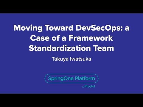 Moving Toward DevSecOps: A Case of a Framework Standardization Team