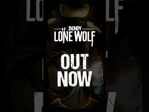 Bendy: Lone Wolf is OUT NOW!