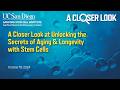 A Closer Look at Unlocking the Secrets of Aging & Longevity with Stem Cells
