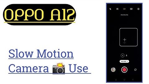 OPPO A12 || How To Use Slow Motion Camera