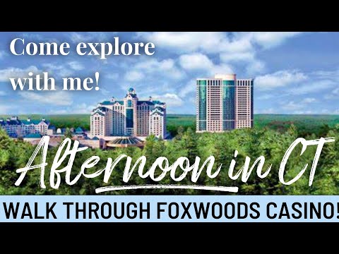 Foxwoods Casino tour 2021 Ledyard CT