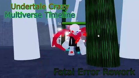 Roblox: Fatal error rework+ New Event(Undertale Crazy Multiverse Timeline)