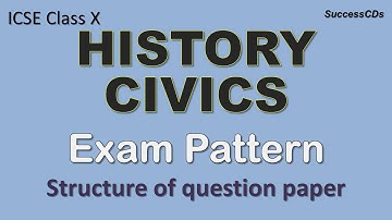 ICSE Class X History and Civics Exam Pattern and Question Paper Structure