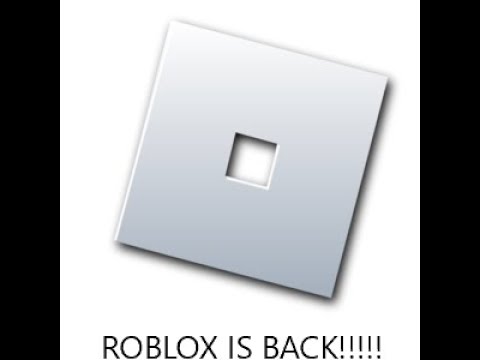 Roblox is back!!!!!!!! - YouTube