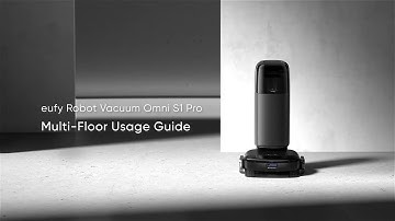 eufy Robot Vacuum Omni S1 ProMulti-Floor Usage Guide