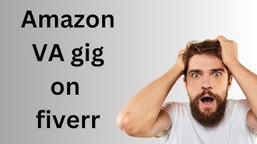 Create Amazon VA gig on fiverr  ||  Amazon VA gig