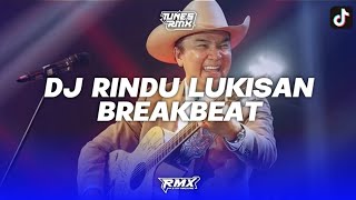 DJ RINDU LUKISAN TANTOWI YAHYA STYLE BREAKBEAT REMIX BY TUNES RMX