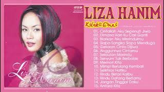 Liza Hanim Full Album | Liza Hanim Kumpulan Lagu Hits Top Kenangan | Liza Hanim Best Song