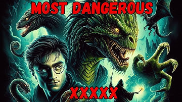 The Most DANGEROUS CREATURES in the Harry Potter Universe | FHM
