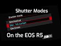 EOS R5 Shutter Modes - R5 Tip 5